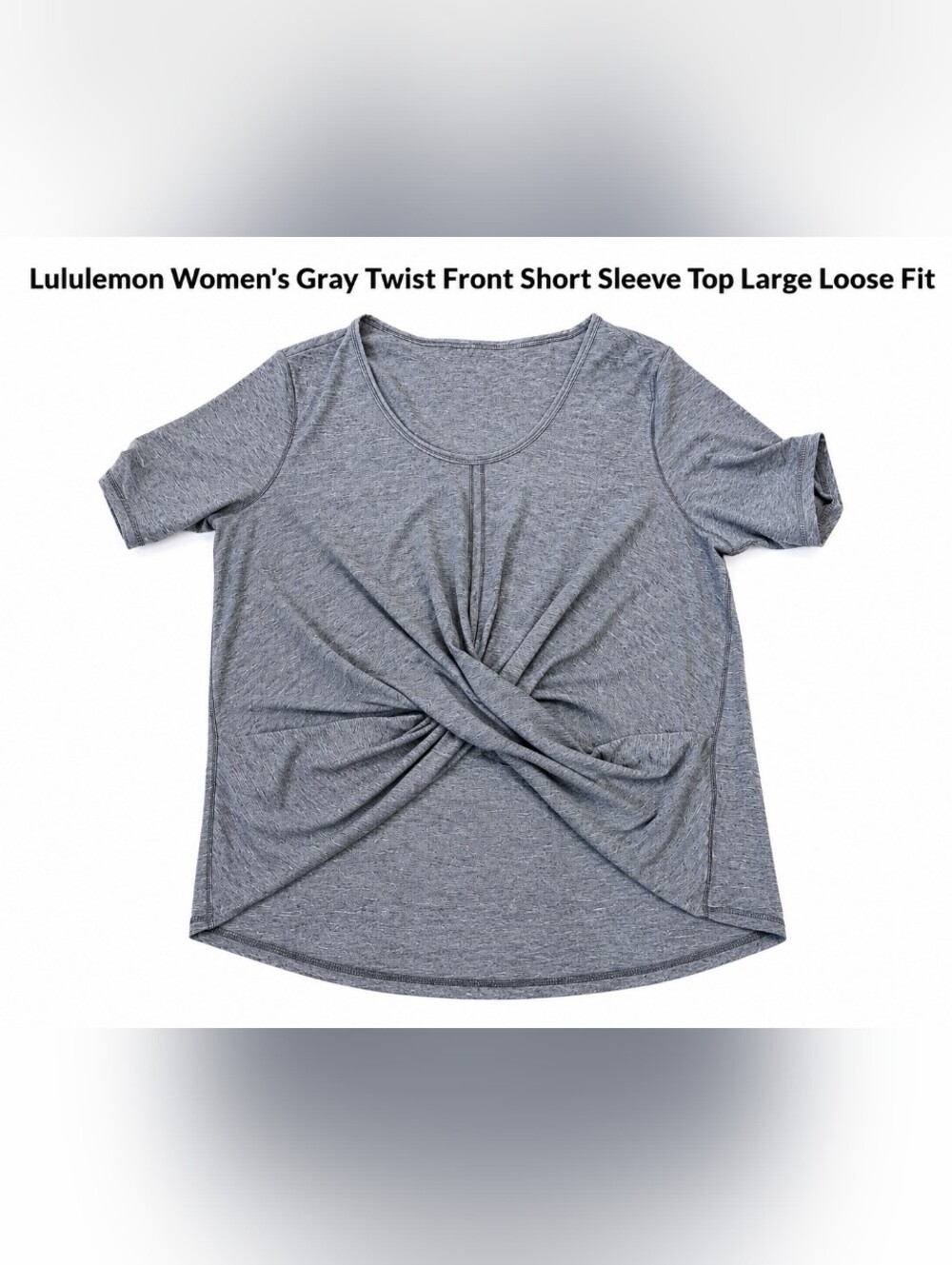 Lululemon Gray Twist Front Short Sleeve Top Women’s Large Relaxed Fit - Picture 1 of 6